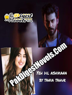 Yeh Dil Ashikana (Complete Novel) By Tania Tahir