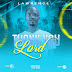 Lawrence -Thank You Lord ( Bs Music 2o23) [Download Mp3 MN]