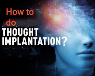 How to do Thought Implantation?