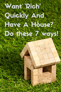 Want ‘Rich' Quickly And Have A House?  Do these 7 ways!, how to make your house work for you,  how to make money with your house,  how to make money with an empty house,  how to use your property to make money,  how to make money in your backyard,  ways to make money with spare room,  what to do with an extra house,  ways to make money with house