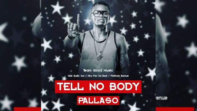  Pallaso - Tell No Body