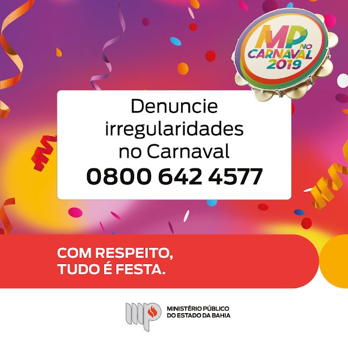 Com respeito, tudo é festa. Denuncie irregularidades ao Ministério Público da Bahia