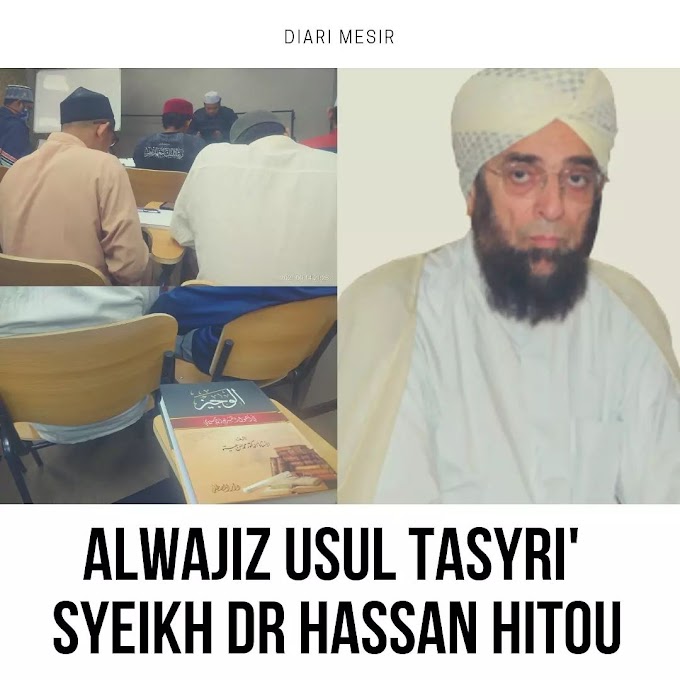 #DiariMesirUstazAfdhal : Syeikh Dr Hassan Hitou