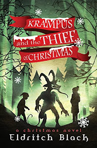 Krampus & The Thief of Christmas: A Christmas Novel