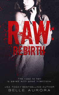 Raw Rebirth by Belle Aurora