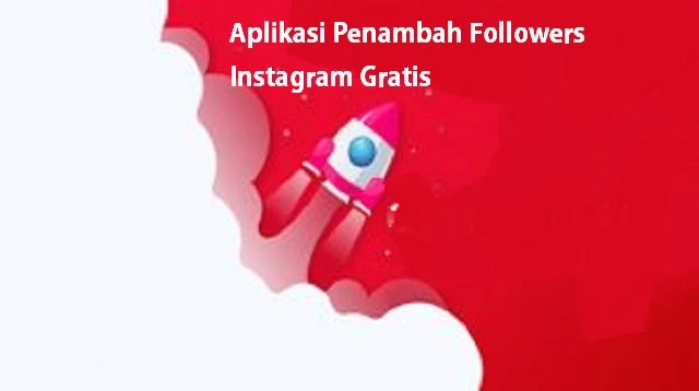 Aplikasi Penambah Followers Instagram Gratis