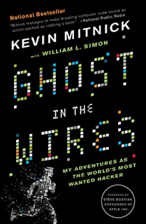 Ghost in the Wires: My Adventures as the World’s Most Wanted Hacker