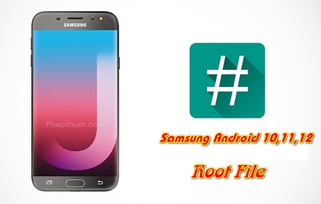 Samsung Android 10,11,12 Root file