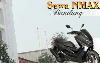 Sewa sepeda motor N-Max Jl. Cidurian Selatan Bandung