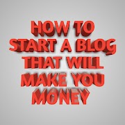 HOW TO START A BLOG THAT WILL MAKE YOU MONEY IN NIGERIA (2018)