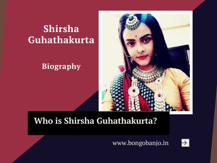 Shirsha Guhathakurta Biography