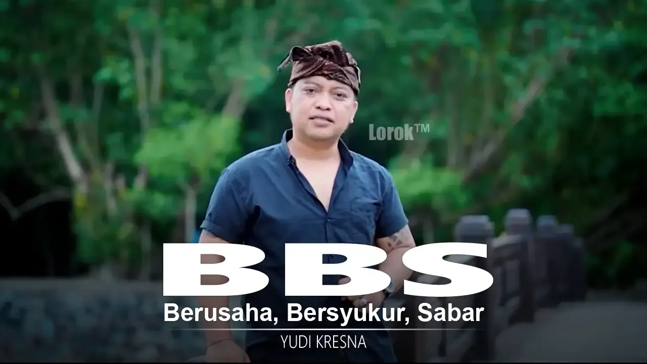 BBS - Berusaha, Bersyukur, Sabar - Yudi Kresna