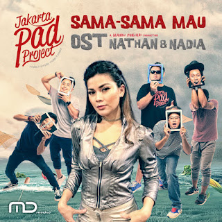 Lirik Lagu Jakarta Pad Project - Sama Sama Mau (OST. Nathan & Nadia)
