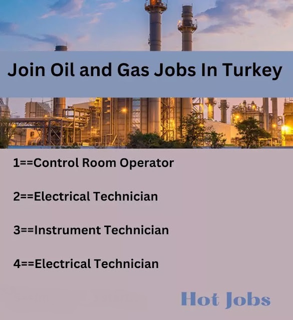 Join Oil and Gas Jobs In Turkey