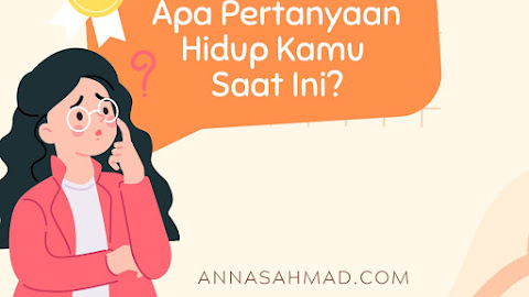 Apa pertanyaan hidup kamu saat ini?