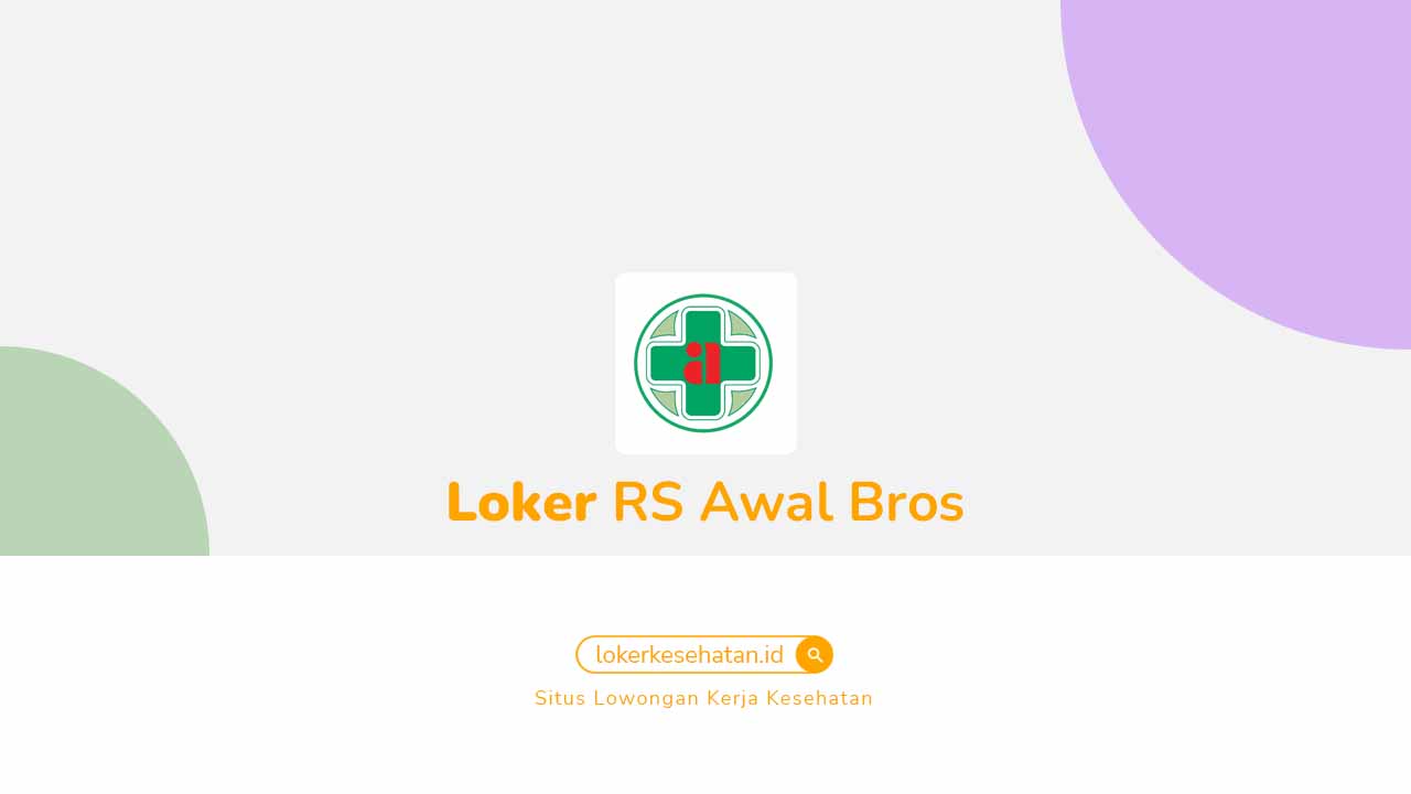 Loker RS Awal Bros