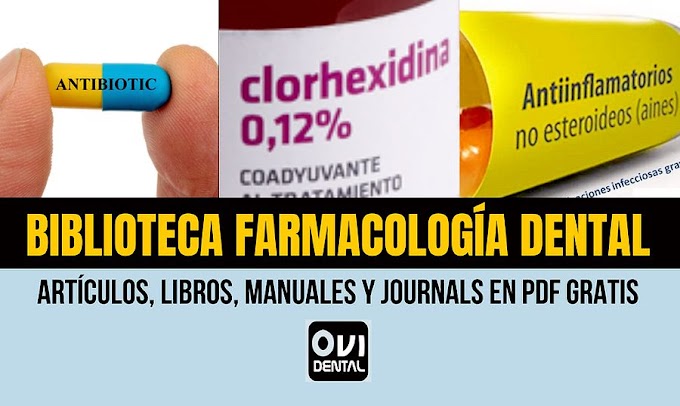 BIBLIOTECA FARMACOLOGÍA DENTAL: Publicaciones Científicas en PDF GRATIS para descargar y compartir