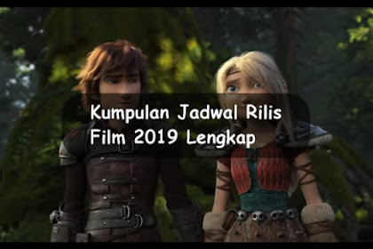 √ Kumpulan Kegiatan Rilis Film Terbaru 2019 Lengkap