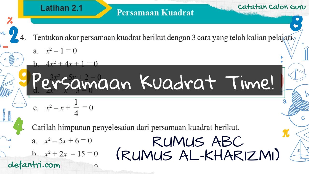 Cara Menentukan Akar-akar Persamaan Kuadrat Dengan Rumus abc (Rumus Al-Kharizmi)