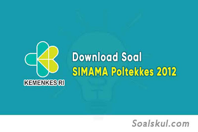 Download Soal dan Pembahasan SIMAMA Poltekkes 2012