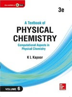 A Textbook of Physical Chemistry Computational Aspects in Physical Chemistry (SI Unit), 3e, Volume 6