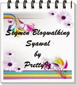 http://prettyiz.blogspot.com/2014/08/segmen-blogwalking-syawal-by-prettyiz.html