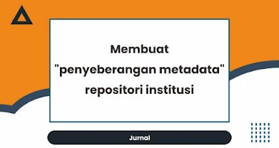 Membuat penyeberangan metadata repositori institusi