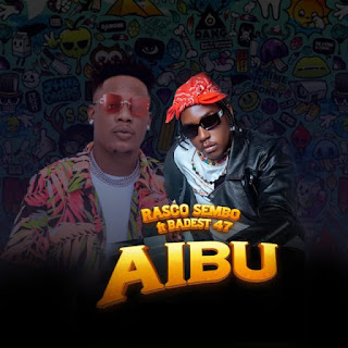AUDIO | Rasco Sembo Ft. Baddest 47 – Aibu (Mp3 Download)