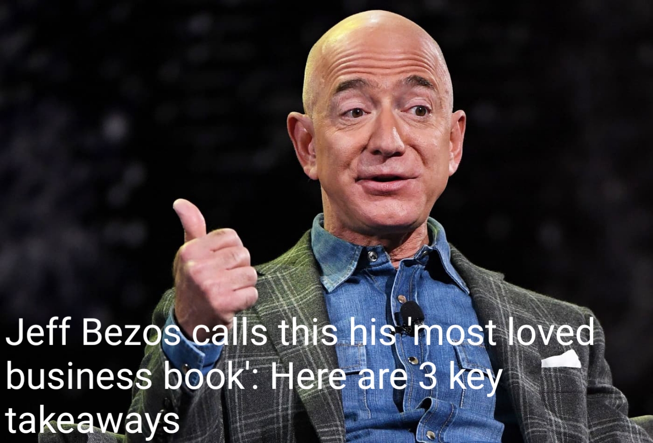 Jeff Bezos calls this his 'most loved business book': Here are 3 key takeaways