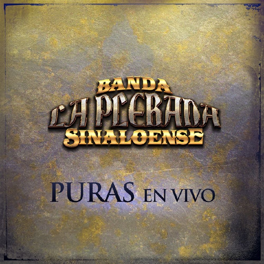 Banda La Plebada Sinaloense - Puras En Vivo (Album) 2021