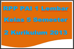 RPP PAI 1 Lembar Kelas 5 Kurikulum 2013 Semester 2 SD/MI