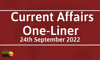 Current Affairs One-Liner: 24th September 2022