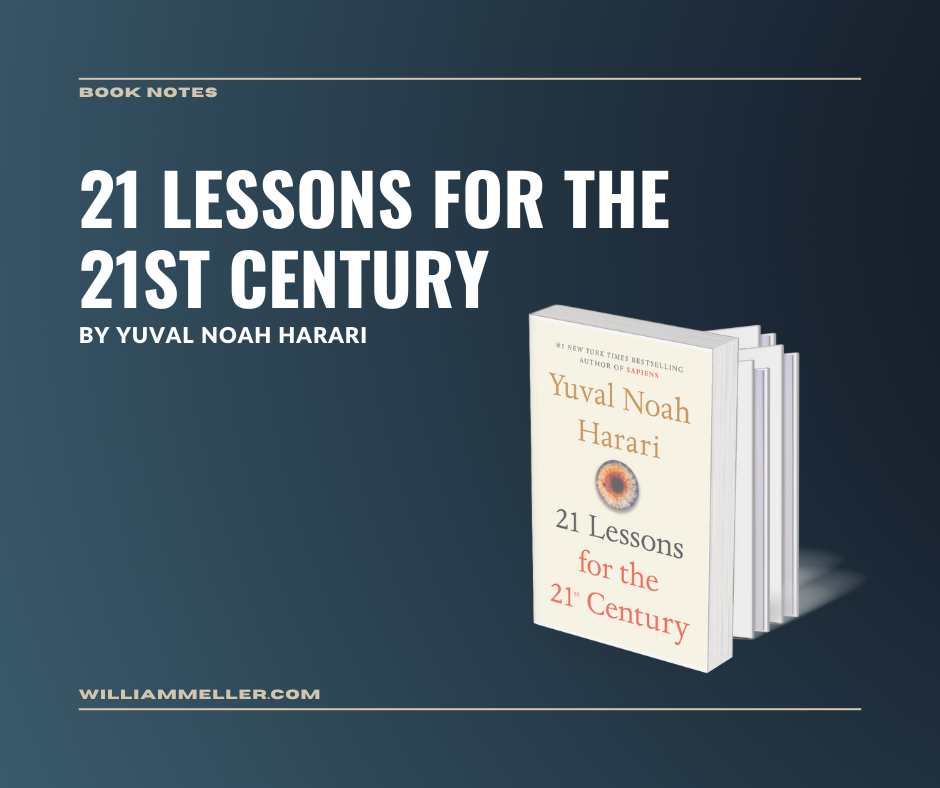 Book Notes #76: 21 Lessons for the 21st Century by Yuval Noah Harari