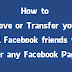 How to Move or Transfer your all Facebook friends to your any Facebook Page 