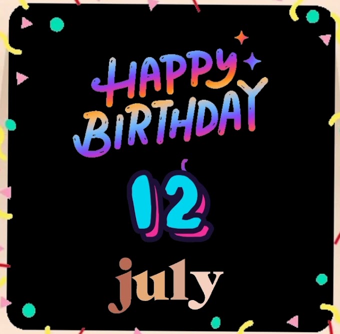 Happy belated Birthday of 12th July video download