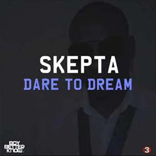 Skepta - Dare To Dream Lyrics | Letras | Lirik | Tekst | Text | Testo | Paroles - Source: emp3musicdownload.blogspot.com