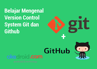 Belajar Mengenal Version Control System Git dan Github 