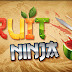 Fruit Ninja PC - Chém hoa quả trên máy tính