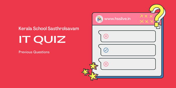 Kerala School Sasthrolsavam IT Quiz Questions