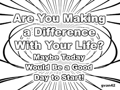 Are You Making a Difference With Your Life - Free Coloring Book Art - gvan42