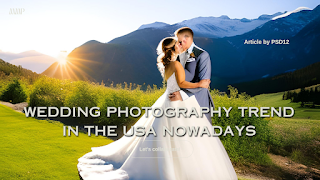 Wedding Photography trend in the USA Nowadays
