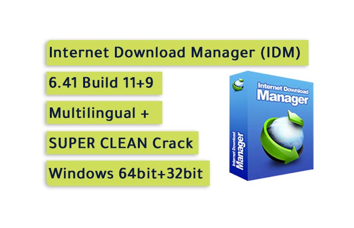 Internet Download Manager (IDM) 6.41 Build 11+9 Multilingual + SUPER CLEAN Crack Download for windows 64bit+32bit