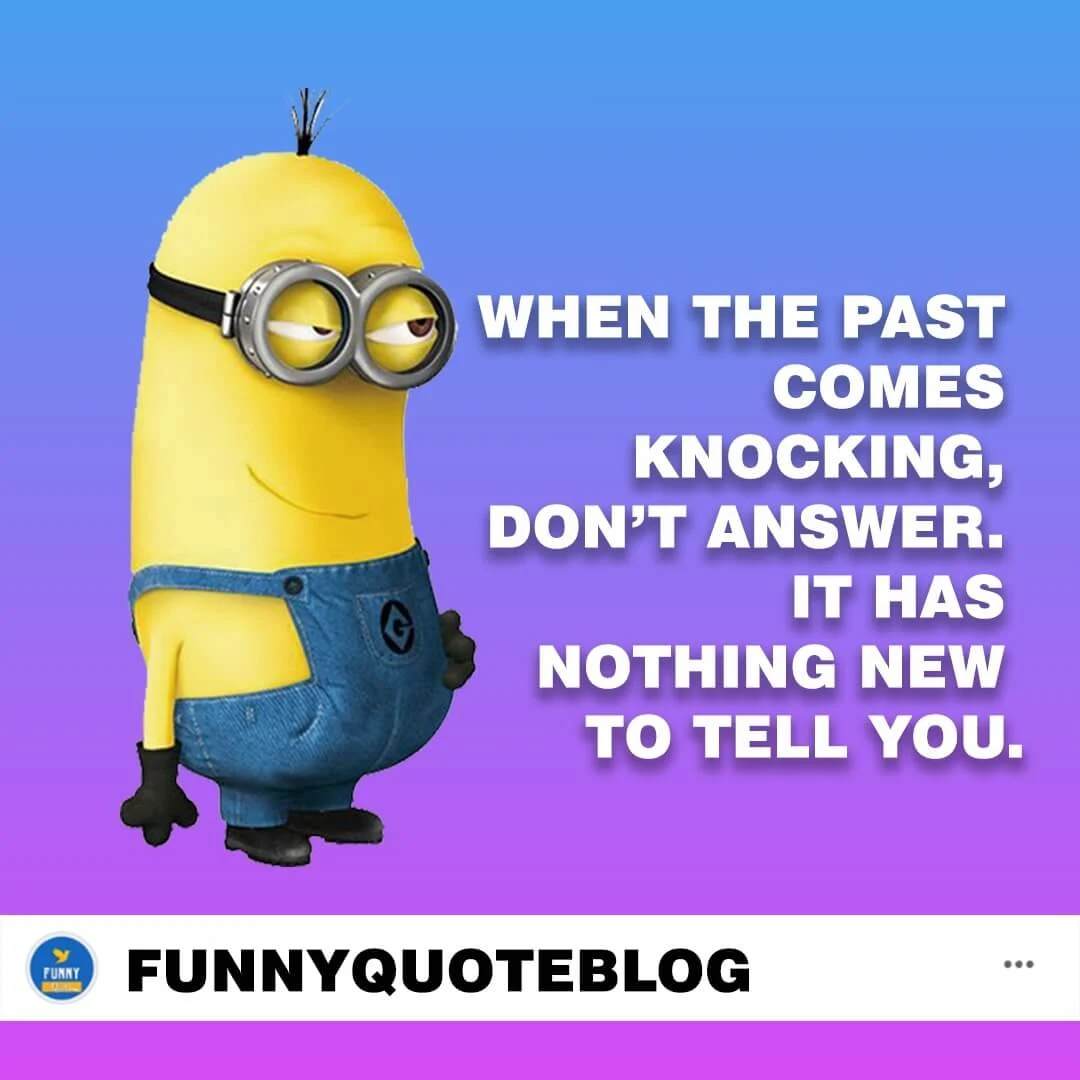 Funny minion quotes images Funny minion quotes images