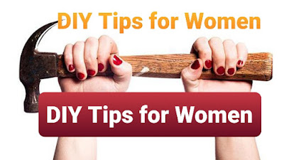 Diy tips for women to understand