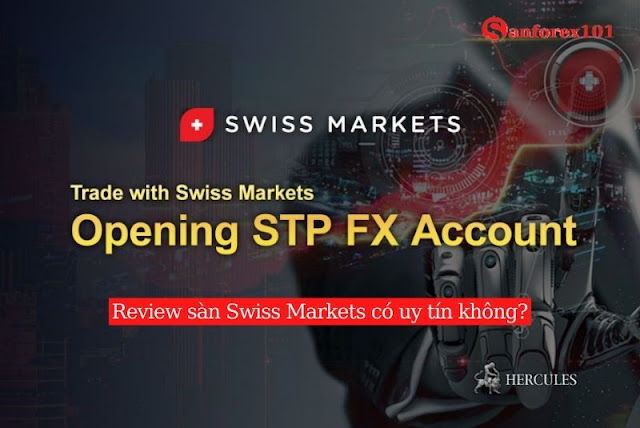 Review sàn Swiss markets có lừa đảo không