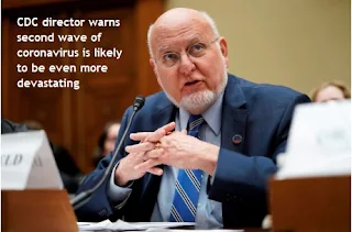 CDC director warns second wave of coronavirus is likely to be even more devastating