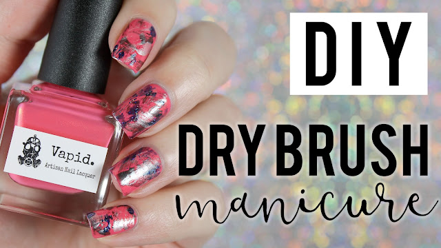 DIY Dry Brush Manicure | Featuring Vapid Lacquers