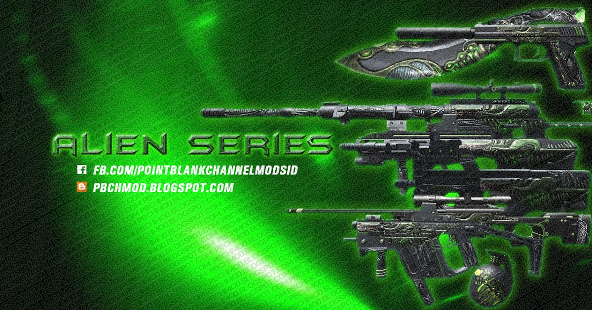 Alien Series - Point Blank Channel Mod's Blogger