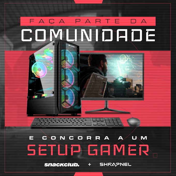 Sorteio de Setup Gamer no valor de R$ 15 mil Reais - SNACKCLUB