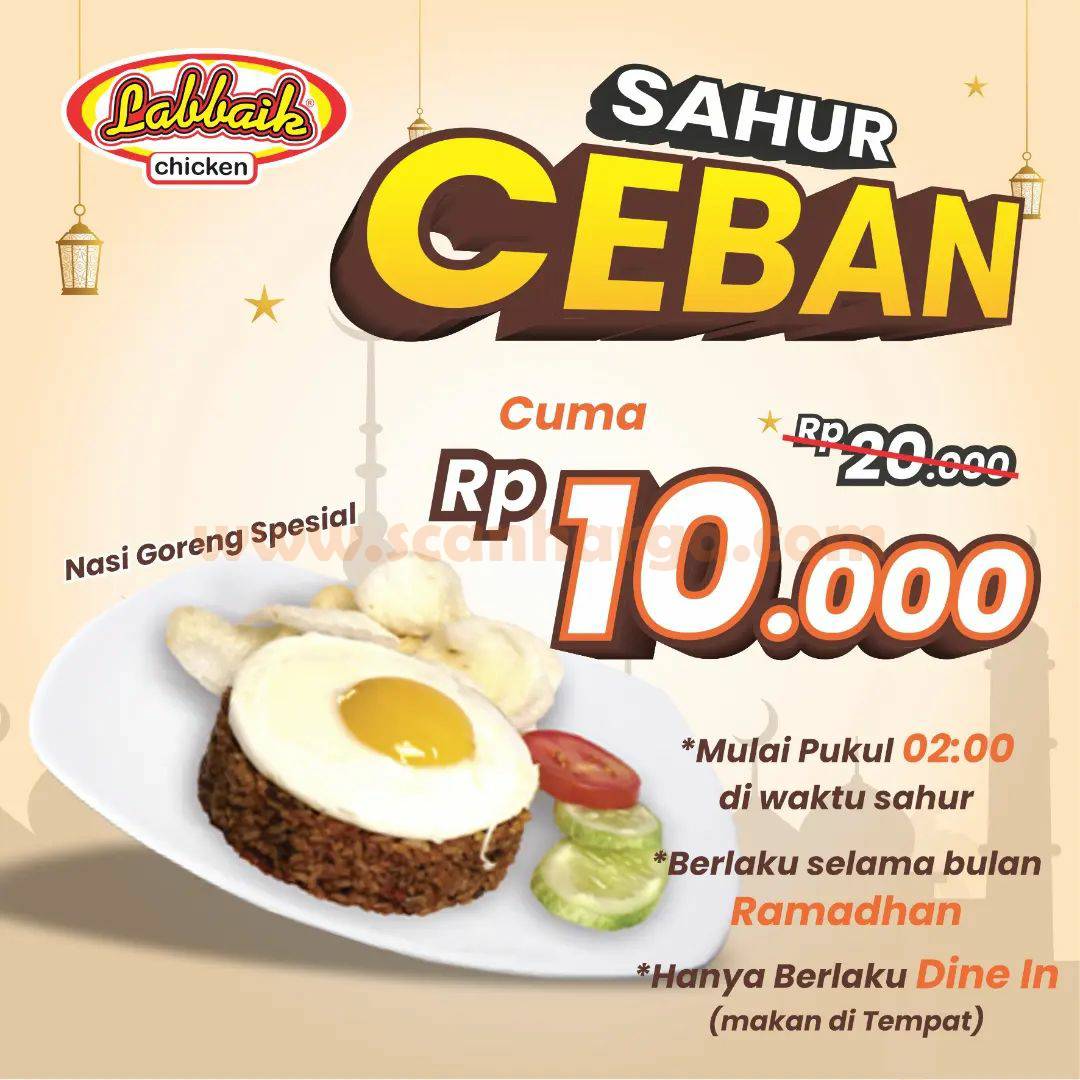 Promo LABBAIK CHICKEN SAHUR CEBAN – MAKAN SAHUR CUMA Rp. 10.000